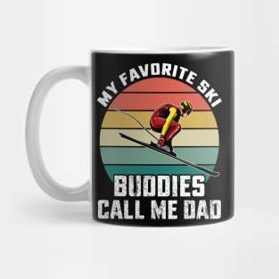 My Favorite Ski Buddies Call me Dad Mug